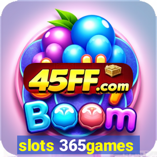 slots 365games